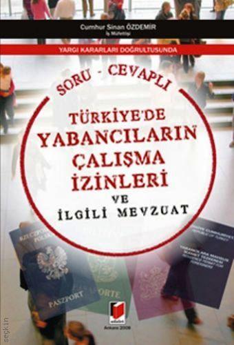 Türkiye'de Yabancıların Çalışma İzinleri ve İlgili Mevzuat Cumhur Sinan Özdemir
