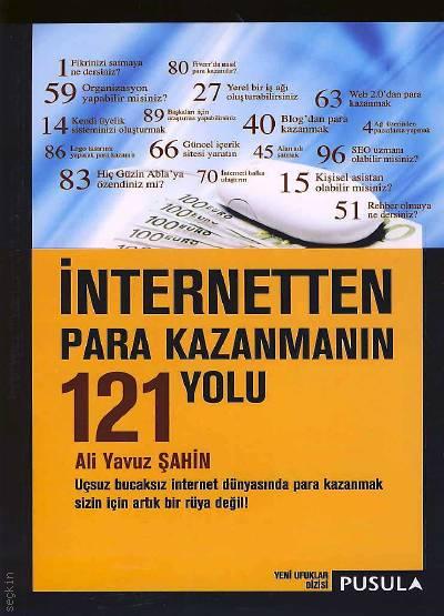 İnternetten Para Kazanmanın 121 Yolu Ali Yavuz Şahin  - Kitap