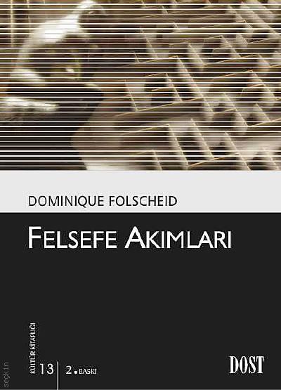 Felsefe Akımları Dominique Folscheid  - Kitap