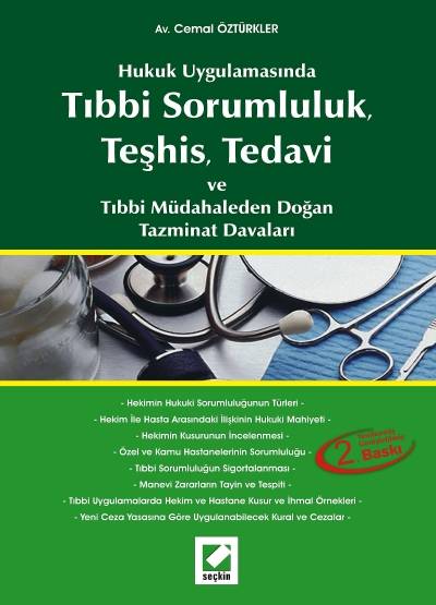 Tıbbi Sorumluluk, Teşhis, Tedavi ve Tıbbi Müdahaleden Doğan Tazminat Davaları Cemal Öztürkler  - Kitap