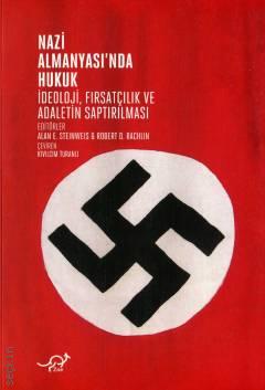 Nazi Almanyası'n da Hukuk
 İdeoloji, Fırsatçılık ve Adaletin Saptırılması Alan E. Steinweis, Kıvılcım Turanlı Yücel  - Kitap