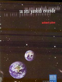 Su Sesi Yankıdı Evrende Mehmet Şahan  - Kitap