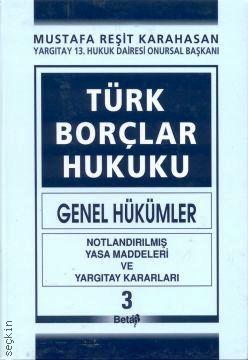 Türk Borçlar Hukuku – Genel Hükümler – 3 Mustafa Reşit Karahasan  - Kitap