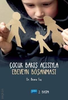 Çocuk Bakış Açısıyla Ebeveyn Boşanması Dr.  Besra Taş  - Kitap