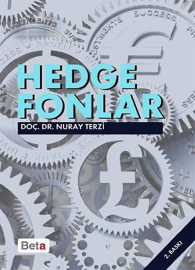 Küresel Finans Piyasalarının Gizemli Oyuncuları Hedge Fonları Dr. Nuray Terzi  - Kitap