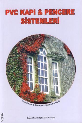 PVC Kapı & Pencere Sistemleri Şerafettin Güç  - Kitap