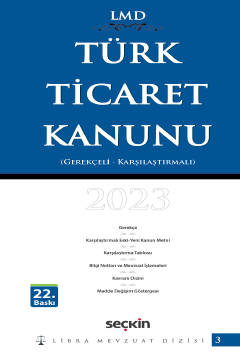 Karşılaştırmalı – Gerekçeli  Türk Ticaret Kanunu / LMD–3  Libra Mevzuat Dizisi Mutlu Dinç, Çilem Bahadır  - Kitap