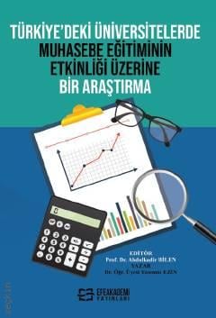 Türkiye'deki Üniversitelerde Muhasebe Eğitiminin Etkinliği Üzerine Bir Araştırma Yasemin Ezin, Abdulkadir Bilen