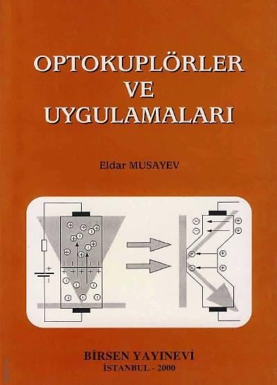 Optokuplörler ve Uygulamaları Eldar Musayev  - Kitap