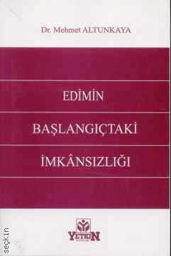 Edimin Başlangıçtaki İmkansızlığı Mehmet Altunkaya  - Kitap
