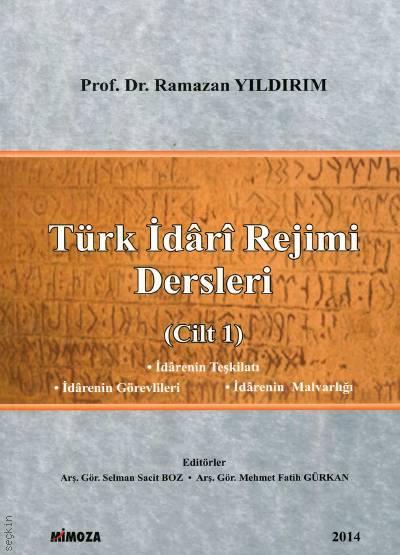 Türk İdari Rejimi Dersleri Cilt:1 Prof. Dr. Ramazan Yıldırım  - Kitap