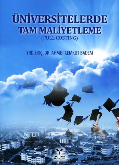 Üniversitelerde Tam Maliyetleme (Full Costing) Ahmet Cenkut Badem  - Kitap