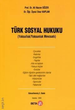 Türk Sosyal Hukuku (Yoksulluk/Yoksunluk Mevzuatı) Prof. Dr. Ali Nazım Sözer  - Kitap