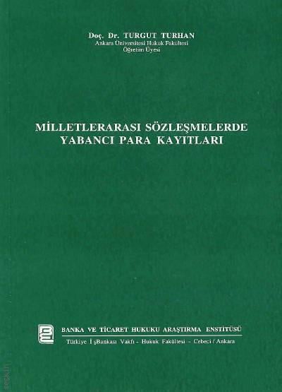 Milletlerarası Sözleşmelerde Yabancı Para Kayıtları Turgut Turhan