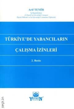 Türkiye'de Yabancıların Çalışma İzinleri Arif Temir  - Kitap