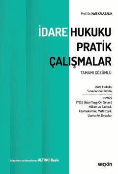 İdare Hukuku Pratik Çalışmalar Prof. Dr. Halil Kalabalık  - Kitap