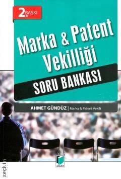Marka & Patent Vekilliği Soru Bankası Ahmet Gündüz  - Kitap