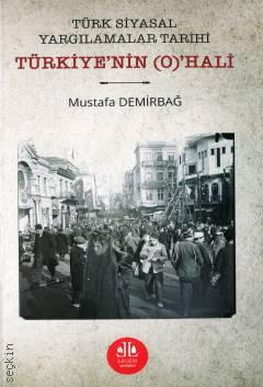 Türk Siyasal Yargılamalar Tarihi Türkiye'nin (O)'HALİ Mustafa Demirbağ  - Kitap