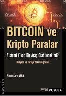 Bitcoin ve Kripto Paralar Sistemi Yıkan Bir Araç Olabilecek mi? Füsun Sarp Nebil  - Kitap