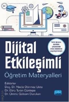 Dijital Etkileşimli Öğretim Materyalleri Doç. Dr. Necla Dönmez Usta, Dr. Ebru Turan Güntepe, Dr. Ümmü Gülsüm Durukan  - Kitap