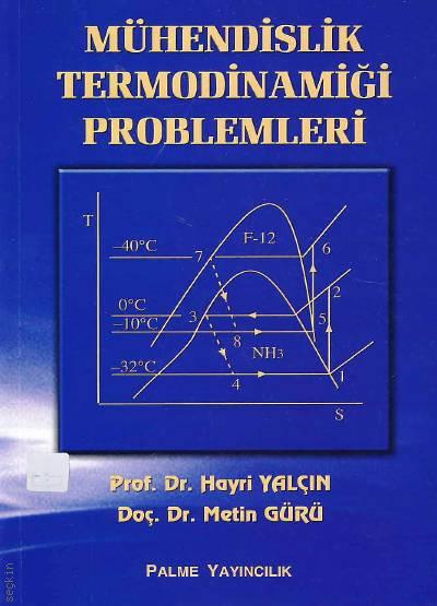 Mühendislik Termodinamiği Problemleri Prof. Dr. Hayri Yalçın, Doç. Dr. Metin Gürü  - Kitap