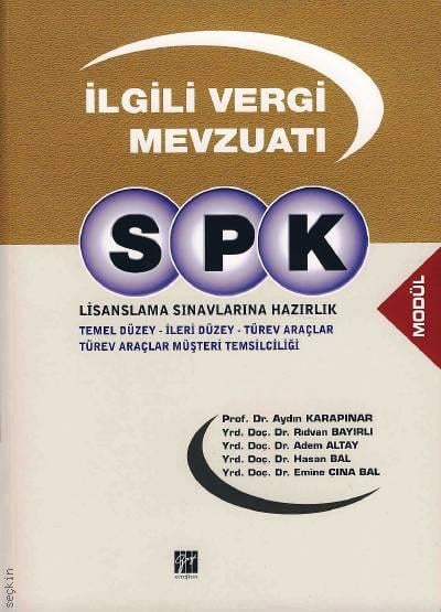 SPK İlgili Vergi Mevzuatı Aydın Karapınar, Rıdvan Bayırlı, Adem Altay