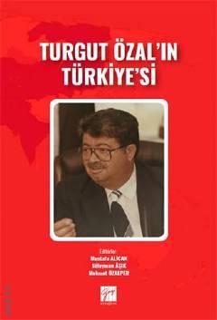 Turgut Özal'ın Türkiye'si Mustafa Alican  - Kitap