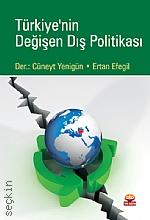 Türkiye'nin Değişen Dış Politikası Cüneyt Yenigün, Ertan Efegil
