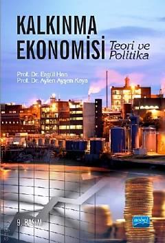Kalkınma Ekonomisi Teori ve Politika Prof. Dr. Ergül Han, Prof. Dr. Ayten Ayşen Kaya  - Kitap