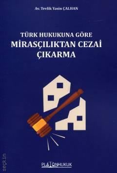 Mirasçılıktan Cezai Çıkarma