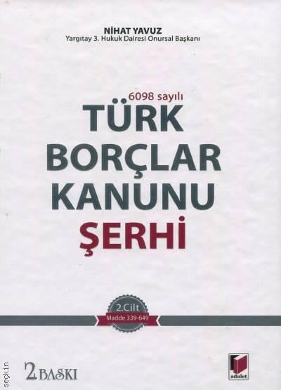 6098 Sayılı Türk Borçlar Kanunu Şerhi (2 Cilt) Nihat Yavuz  - Kitap