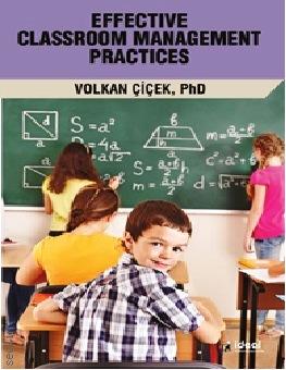 Effective Clasroom Management Practices Volkan Çiçek  - Kitap