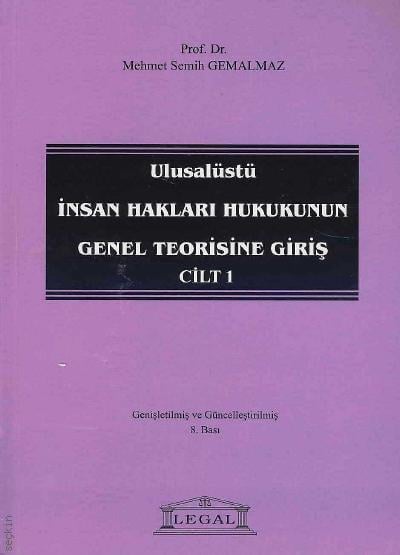 Ulusalüstü İnsan Hakları Hukukunun Genel Teorisine Giriş Cilt:1 Prof. Dr. Mehmet Semih Gemalmaz  - Kitap