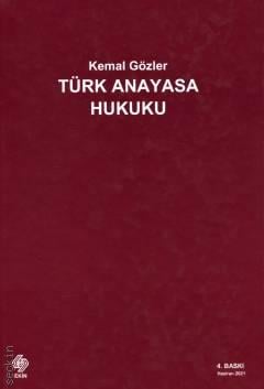 Türk Anayasa Hukuku Prof. Dr. Kemal Gözler  - Kitap