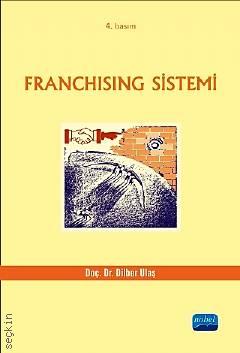 Franchising Sistemi Doç. Dr. Dilber Ulaş  - Kitap