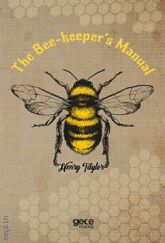 The Bee–keeper's Manual Henry Taylor  - Kitap