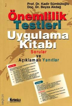 Önemlilik Testleri Uygulama Kitabı Kadir Sümbüloğlu, Beyza Akdağ
