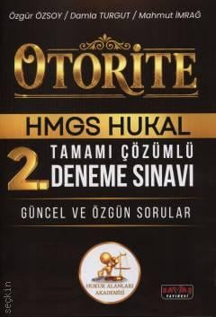 Otorite HMGS HUKAL 2. Deneme Sınavı Tamamı Çözümlü  Güncel ve Özgün Sorular Av. Özgür Özsoy, Damla Turgut, Mahmut İmrağ  - Kitap