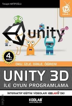 UNITY 3Dİle Oyun Programlama Timuçin HATİPOĞLU  - Kitap