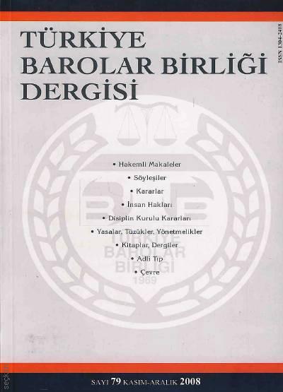 Türkiye Barolar Birliği Dergisi – Sayı:79 Oya Günendi Yağan