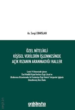 Özel Nitelikli Kişisel Verilerin İşlenmesinde Açık Rızanın Aranmadığı Haller Sevgi Erarslan Türkmen