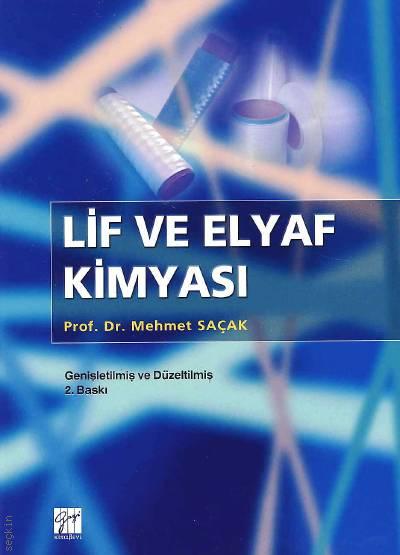 Lif ve Elyaf Kimyası Prof. Dr. Mehmet Saçak  - Kitap