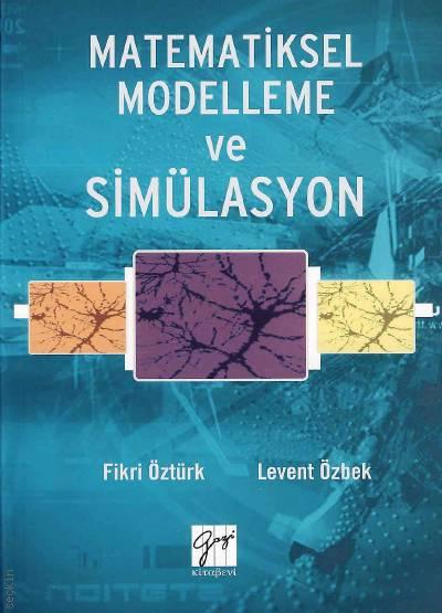Matematiksel Modelleme ve Simülasyon Fikri Öztürk, Levent Özbek