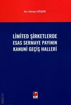 Limited Şirketlerde Esas Sermaye Payının Kanuni Geçiş Halleri