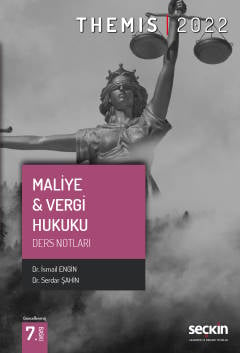 THEMIS – Maliye & Vergi Hukuku Ders Notları Dr. İsmail Engin, Dr. Serdar Şahin  - Kitap