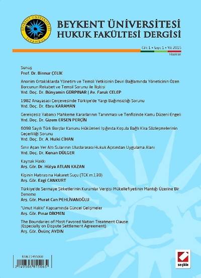 Beykent Üniversitesi Hukuk Fakültesi Dergisi Cilt:1 – Sayı:1 – Haziran 2015 Bünyamin Gürpınar, Ebru Karaman