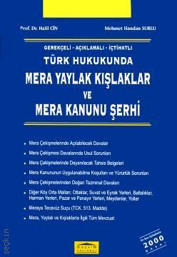 Gerekçeli – Açıklamalı – İçtihatlı Mera Yaylak Kışlaklar ve Mera Kanunu Şerhi Mehmet Handan Surlu, Halil Cin  - Kitap