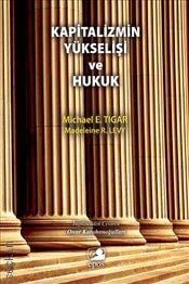 Kapitalizmin Yükselişi ve Hukuk Michael E. Tigar, Madeleine Levy