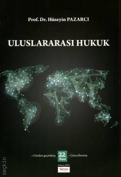 Uluslararası Hukuk Prof. Dr. Hüseyin Pazarcı  - Kitap