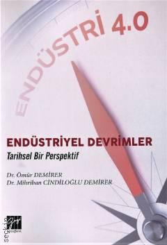 Endüstriyel Devrimler Dr. Ömür Demirer, Dr. Mihriban Cindiloğlu Demirer  - Kitap